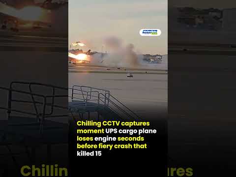 Chilling CCTV captures moment UPS cargo plane loses engine seconds before fiery crash that killed 15