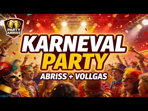 🎭 KARNEVAL PARTY ABRISS | Vollgas Hits für die ganze Nacht (1 Stunde)
