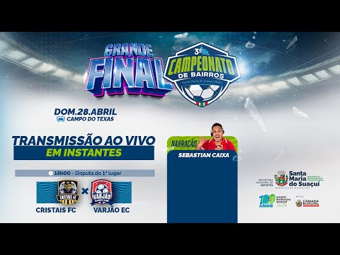 CRISTAIS x VARJÃO - FINAL / Campeonato Municipal de Bairros SMS (2024)