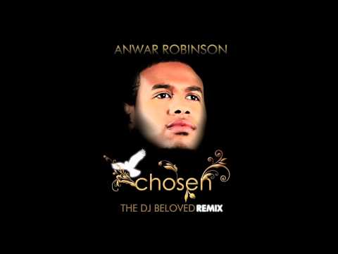 Anwar Robinson New Club Remix "Chosen"
