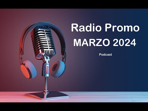 Radio Promo – Podcast MARZO 2024
