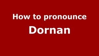 How to pronounce Dornan