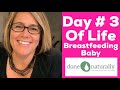 Day 3 Of Life Breastfeeding Baby
