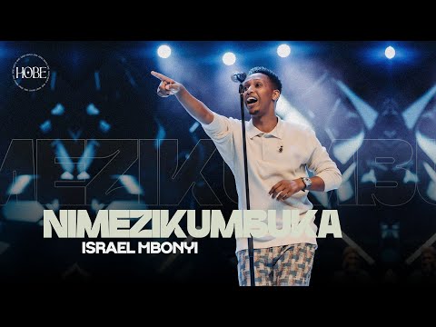 Israel Mbonyi - Nimezikumbuka