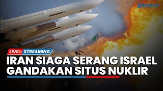 Iran Gandakan Nuklir! 1000 Situs Nuklir Baru Siaga hingga Pesan 1.000 Ton Bahan Rudal dari China