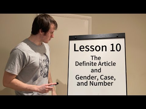 Ancient Greek Lesson 10: The Definite Article & Gender, Case, and Number