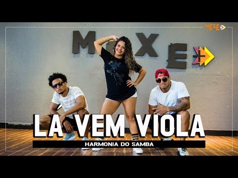 Lá Vem Viola  - Harmonia do Samba - Coreografia | Mexe+