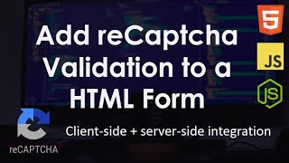 Add reCAPTCHA Validation to a HTML Form | Web Development Tutorial