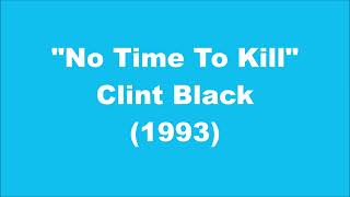 Clint Black: No Time To Kill (1993)