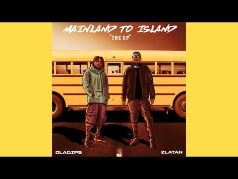 Oladips - Mainland to Island (feat. Zlatan) [Official Audio] |G46 AFRO BEATS