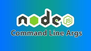 Nodejs - Command Line Arguments