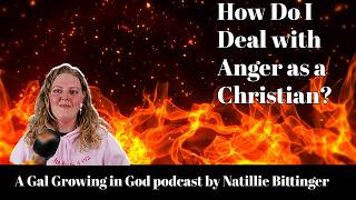 How Do I Deal with Anger as a Christian?