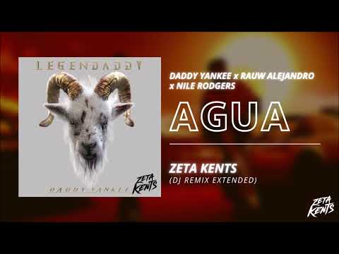 AGUA - Daddy Yankee x Rauw Alejandro x Nile Rodgers (Zeta Kents Dj Edit) [Redrum Remix Extended]
