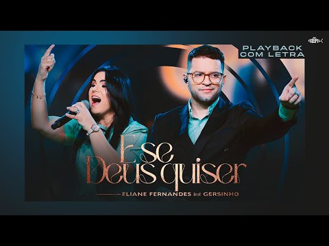 Eliane Fernandes Feat Gersinho - E Se Deus Quiser | Playback Com Letra