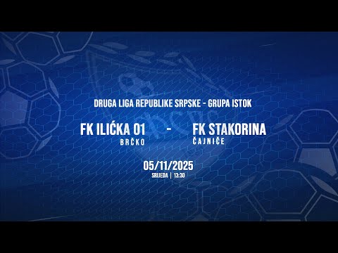 FK Ilićka (Brčko) : FK Stakorina (Čajniče) - UŽIVO