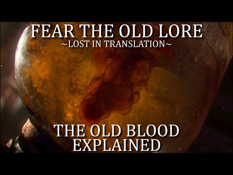Bloodborne Fear the Old Lore - The Old Blood Explained