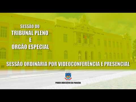 TJPB- 3ª Sessão Extraordinária Adm. do Pleno e 11ª Sessão Ord. Judicial do OESP 08/07/26 - Patos/PB.