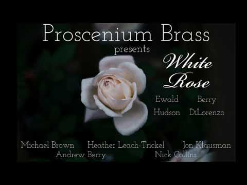 Proscenium Brass - White Rose Elegy