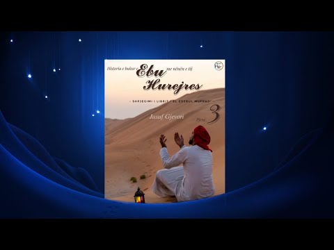 Historia e bukur e Ebu Hurejres me nënën e tij - Shpjegimi i librit " El edebul mufrad" - Pjesa e 3