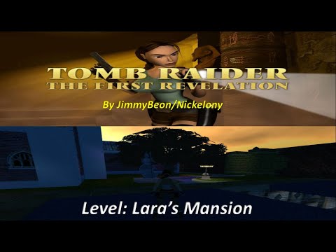 TRLE, Tomb Raider: The First Revelation[#3] : Lara's Mansion
