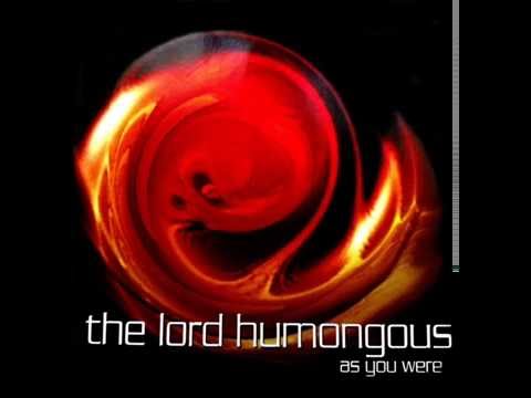 The Lord Humongous - As You Were (Full Album) 2001