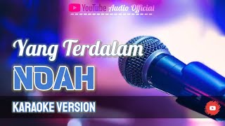 Download lagu NOAH - YANG TERDALAM |KARAOKE ACOUSTIC| mp3 Download lagu NOAH - YANG TERDALAM |KARAOKE ACOUSTIC| mp3