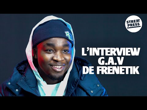 L'interview G.A.V de Frenetik
