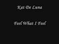 Kat Deluna - Feel What I Feel