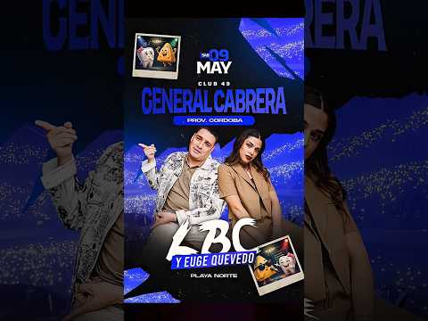 La LBC & Euge Quevedo 🎤 🎶 General Cabrera - Córdoba - Sab-09-May 🪗 💯