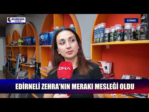 Edirneli Zehra'nın merakı mesleği oldu! Kendi işinin patronu olmak istiyor