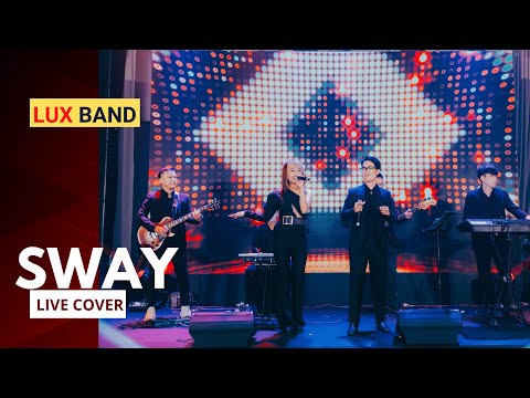Sway (live cover by Lux band)
