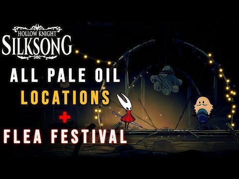 Silksong - All Pale Oil Locations and Flea Festival Guide!