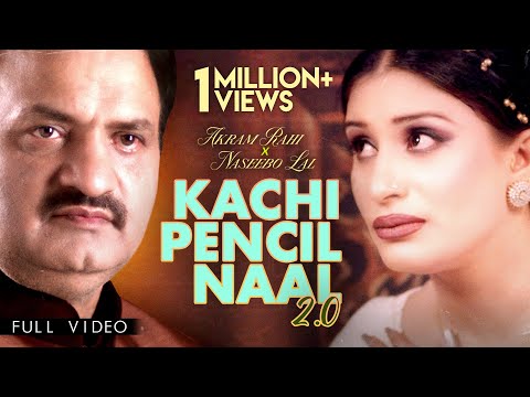 Akram Rahi x Naseebo Lal - Kachi Pencil Naal 2.0 (Official Music Video) | ਕੱਚੀ ਪੈਂਸਲ ਨਾਲ