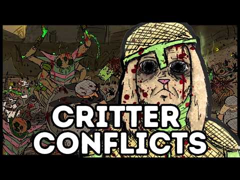 The INSANE World of Critter Conflicts
