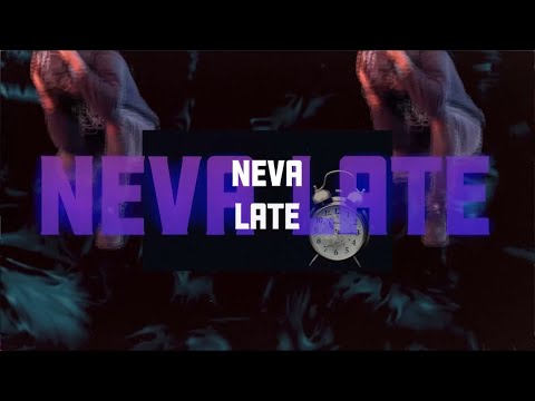 Video thumbnail for Neva Late