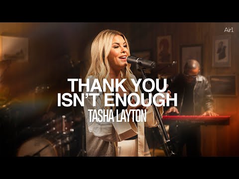 Tasha Layton - Thank You Isn't Enough | Recorded Live with Air1