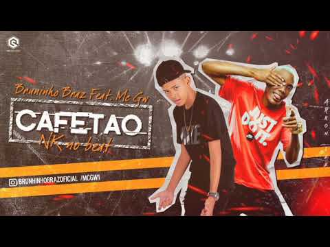 BRUNINHO BRAZ E MC GW - CAFETÃO - (REMIX BREGA FUNK)