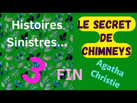 Le Secret de Chimneys (Partie 3 et FIN) - Agatha Christie - Mystère, Romance, Enquête et Espionnage.