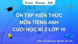 Bài giảng ôn luyện kiến thức cuối học kì 2 môn Tiếng Anh lớp 10