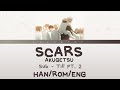 Scars Lyrics Sub TILL AKUGETSU PT 2 HAN ROM ENG