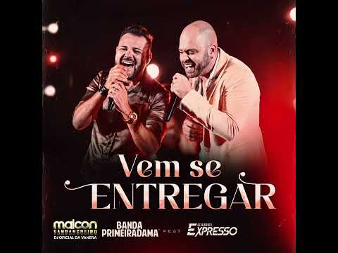 Primeira Dama Feat Gabriel Expresso - Vem Se Entregar