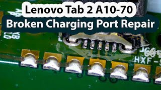 Lenovo Tab2 A10 70f Broken Charging Port Repair