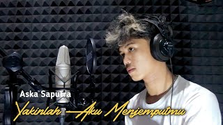 Download lagu YAKINLAH AKU MENJEMPUTMU KANGEN BAND COVER ASKA SAPUTRA mp3