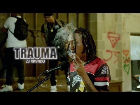 23 Xrvndo - Trauma (Official Video) Shot By : @gravityfilms757