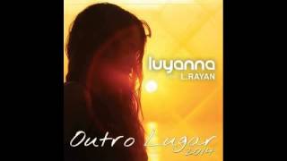 Luyanna Ft L Rayan Outro Lugar 2014 Sèb Blind Sensation Re Edit