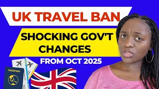 UK GOV'T HAS BANNED TRAVEL TO UK AFTER 25TH NOV 2025