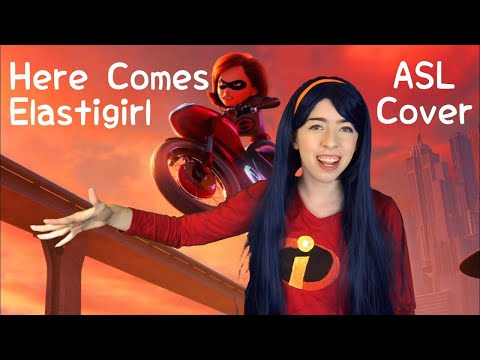 Here Comes Elastigirl - Incredibles 2 Soundtrack (ASL Cover)