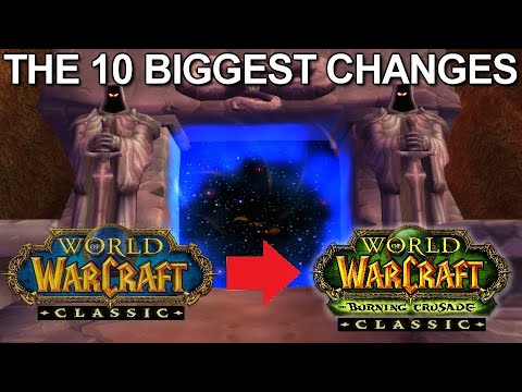 The Biggest Changes In Burning Crusade Classic