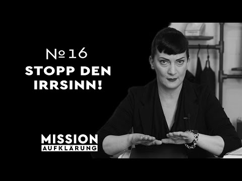 Wie Du Irrsinn stoppen kannst!