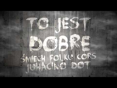To jest dobre - Śmiech Folku Cors Juhacino Dot